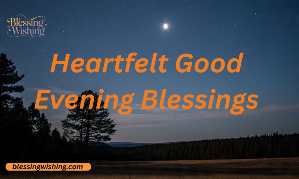 Good evening blessing