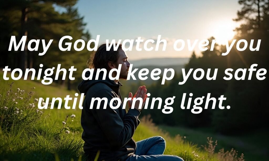 May God watch over you tonight