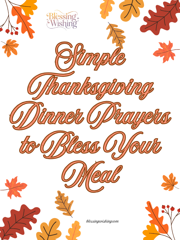 Simple Thanksgiving Dinner Prayers to Bless Your Meal