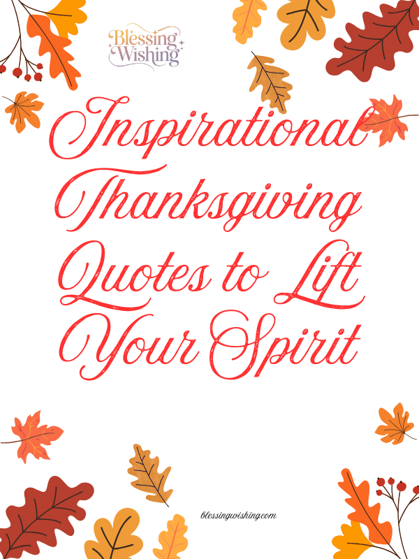 Inspirational Thanksgiving Quotes to Lift Your Spirit