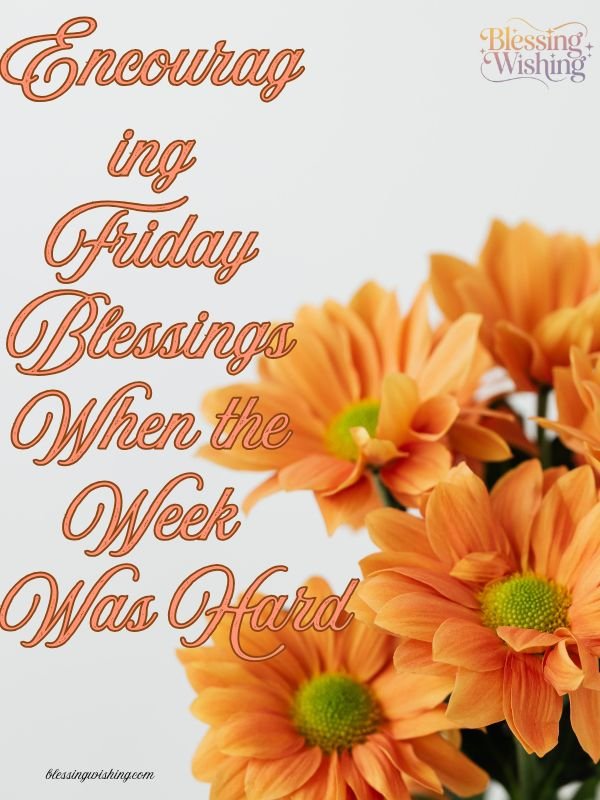Encouraging Friday Blessings When the Week Was Hard