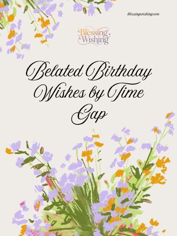 Belated Birthday Wishes by Time Gap