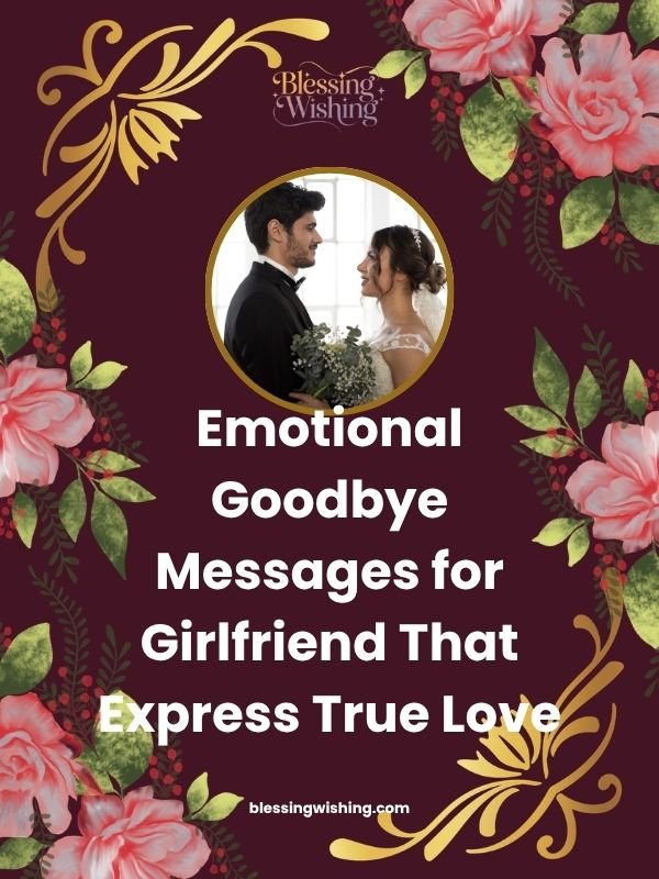 Emotional Goodbye Messages for Girlfriend That Express True Love