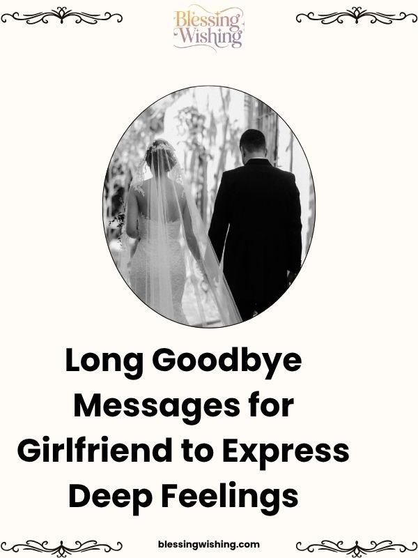 Long Goodbye Messages for Girlfriend to Express Deep Feelings