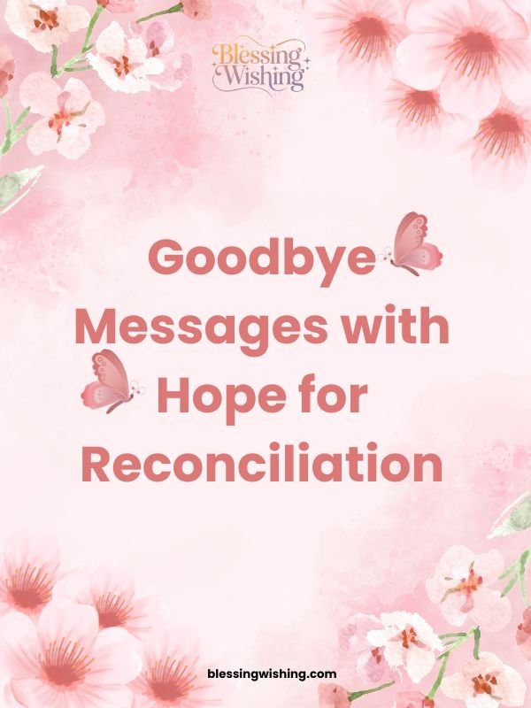 Goodbye Messages with Hope for Reconciliation
