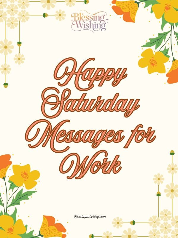 Happy Saturday Messages for Work