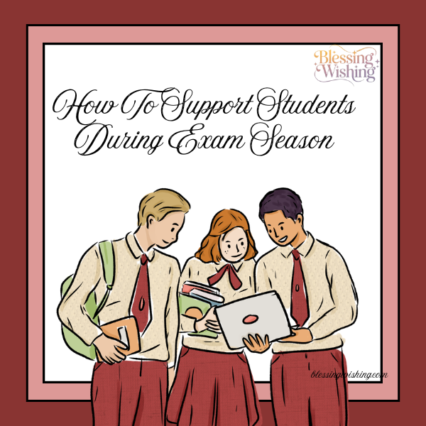 How To Support Students During Exam Season