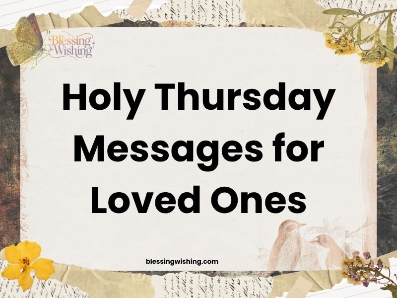 Holy Thursday Messages for Loved Ones