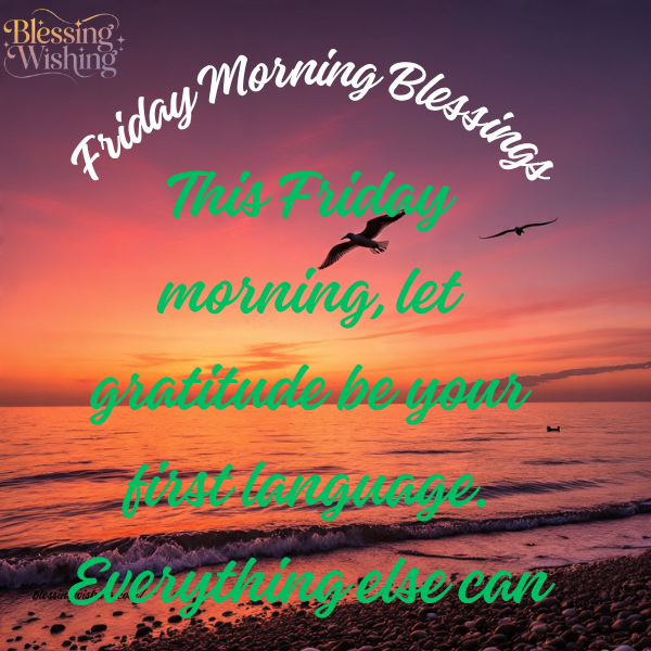 Friday Morning Blessings