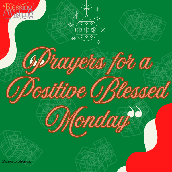 Prayers for a Positive Blessed Monday