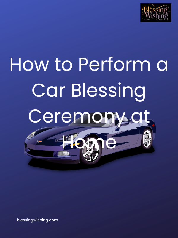 How to Perform a Car Blessing Ceremony at Home
