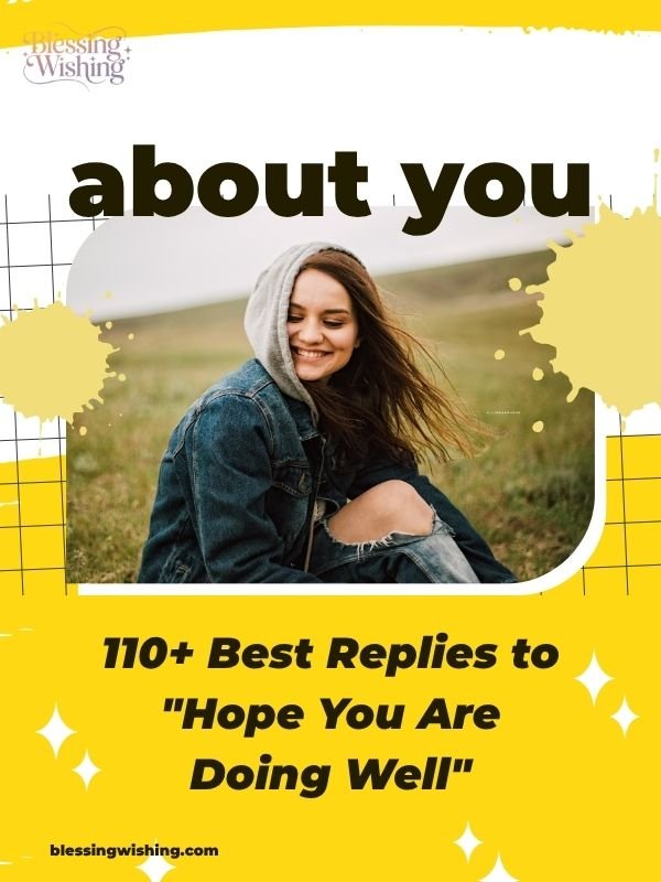 110+ Best Replies to "Hope You Are Doing Well"