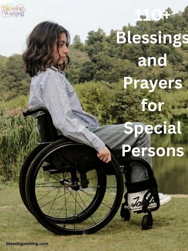 110+ Blessings and Prayers for Special Persons