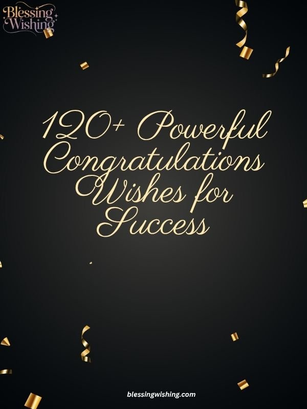 120+ Powerful Congratulations Wishes for Success