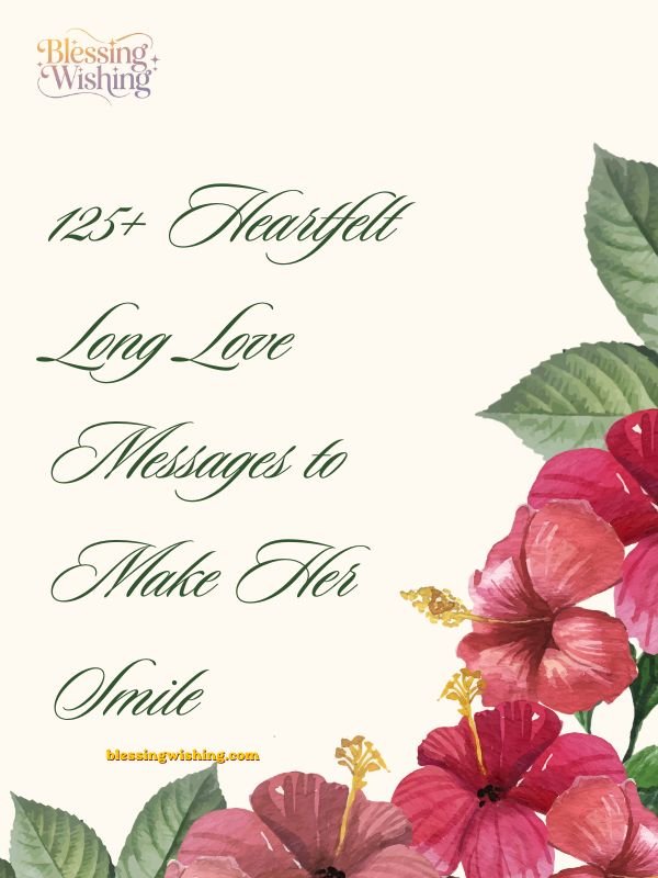 135+ Heartfelt Long Love Wishes Massages to Make Her Smile