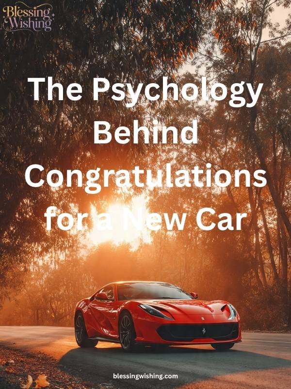 The Psychology Behind Congratulations for a New Car