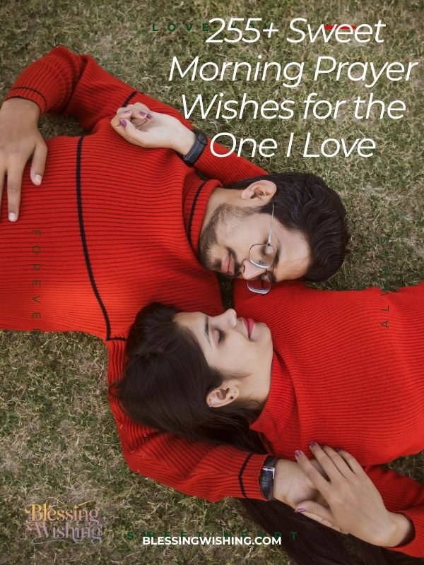 255+ Sweet Morning Prayer Wishes for the One I Love
