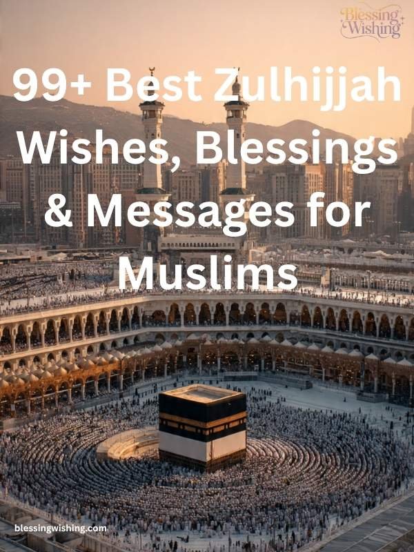 99+ Best Zulhijjah Wishes, Blessings & Messages for Muslims