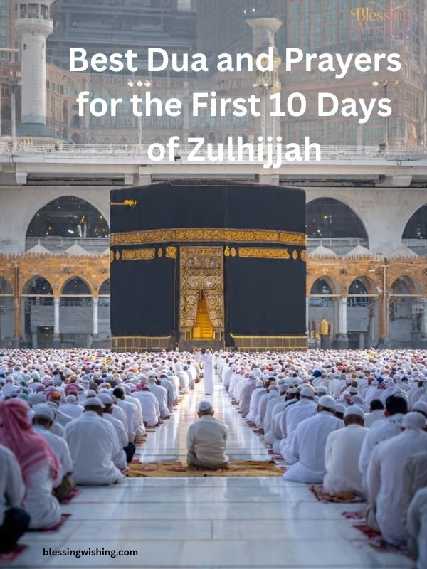 Best Dua and Prayers for the First 10 Days of Zulhijjah