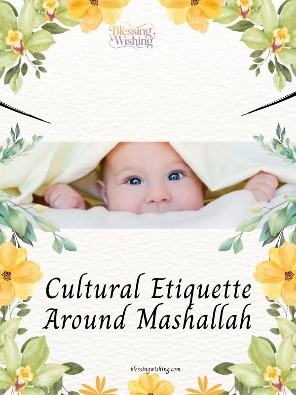 Cultural Etiquette Around Mashallah 