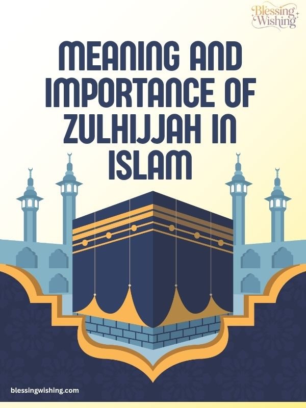 Meaning and Importance of Zulhijjah in Islam