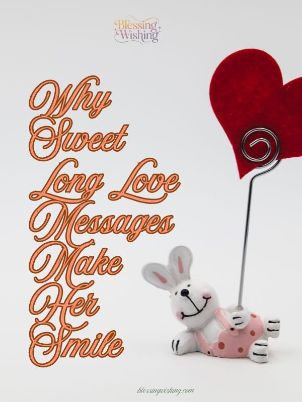 Why Sweet Long Love Messages Make Her Smile 