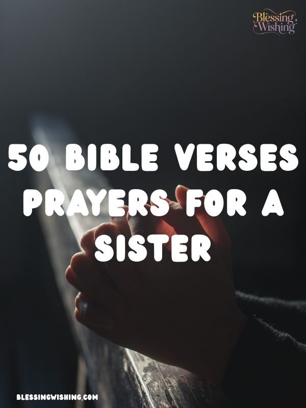 50 Bible Verses Prayers For A Sister