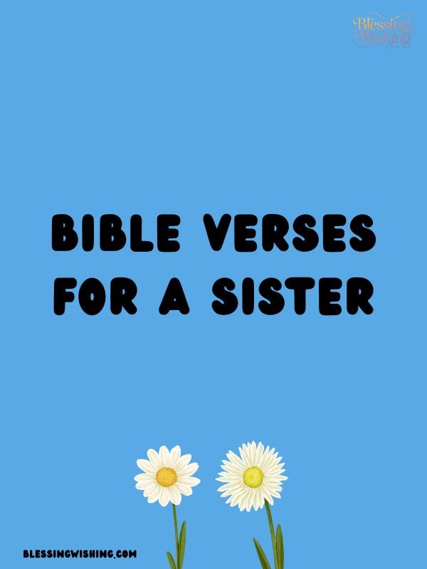 Bible Verses For A Sister