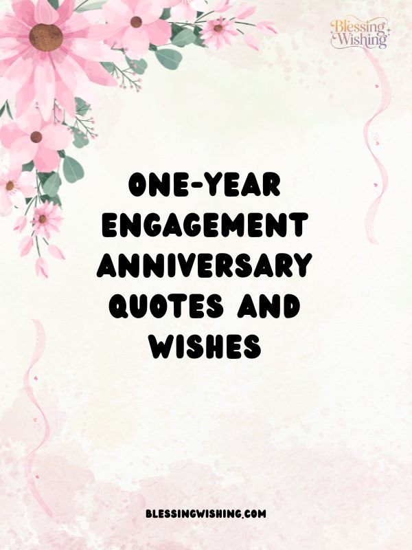 One-Year Engagement Anniversary Quotes and Wishes