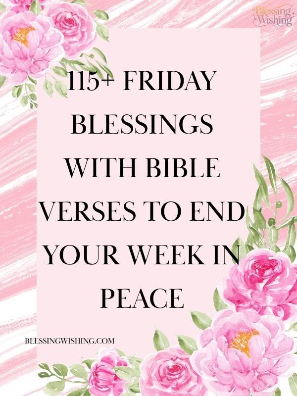 115+ Friday Blessings with Bible Verses to End Your Week in Peace