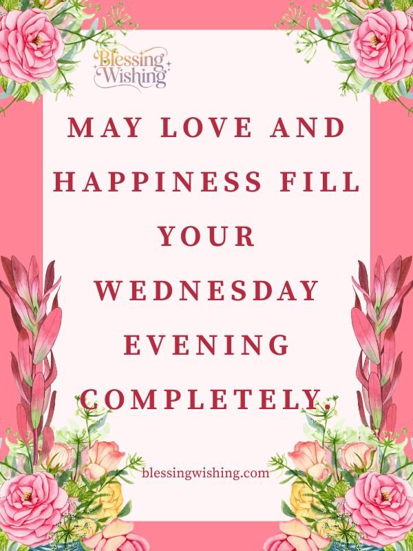 Good Evening Wednesday Blessings for Love, Happiness, and Success