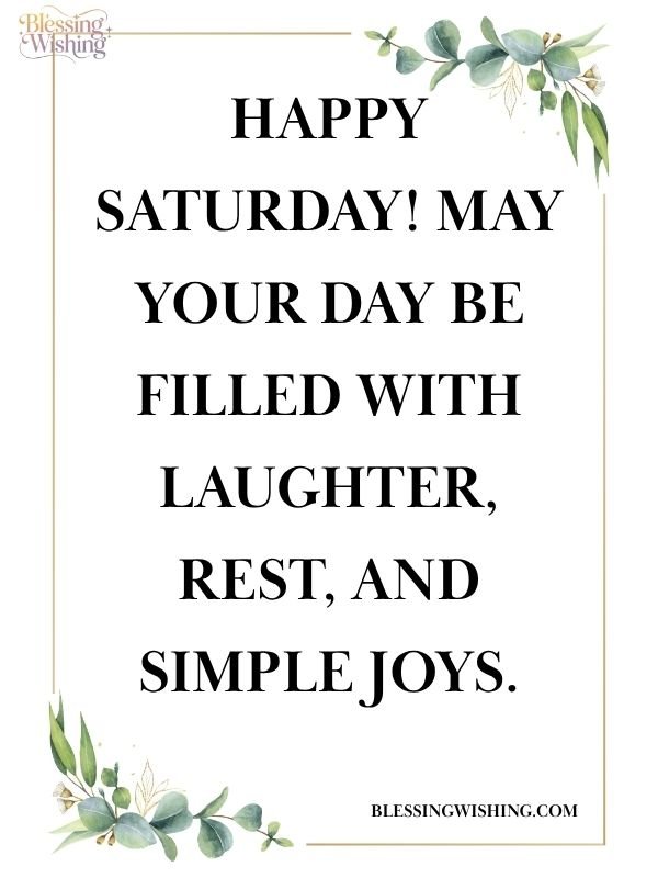 Happy Saturday Blessings for a Beautiful Weekend
