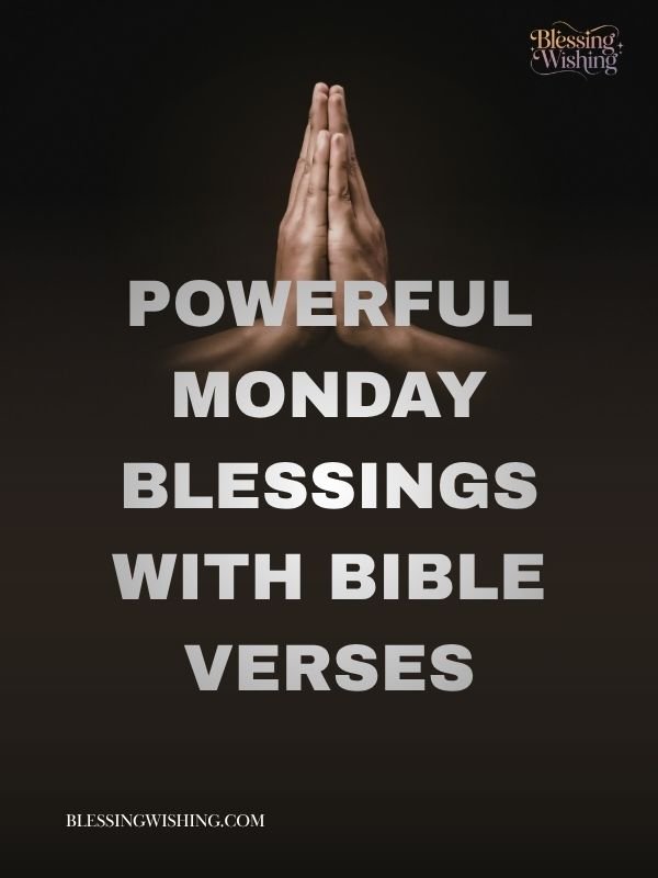 Powerful Monday Blessings with Bible Verses