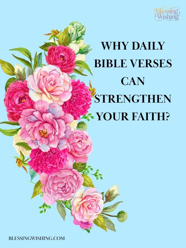 Why Daily Bible Verses Can Strengthen Your Faith
